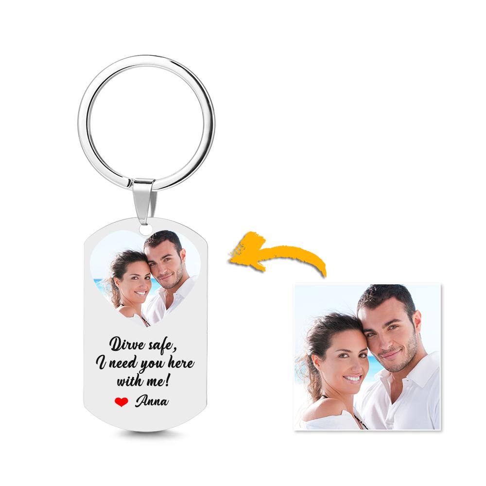 Custom Drive Safe I Need You Here with Me Keychain, Personalized Photo Keychain Couple Gift for Him